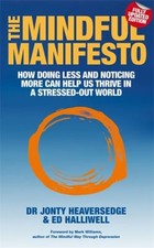 The Mindful Manifesto: How Doing Moins Et Noticing Plus Peut Aider À