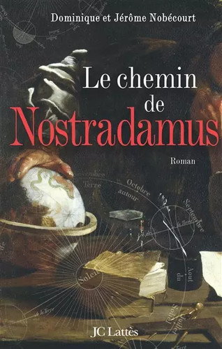 Chemin nostradamus - le, de