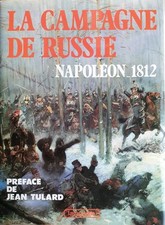 NAPOLÉON 1812 LA CAMPAGNE DE RUSSIE TRANIÉ CARMIGNIANI BEAUFORT