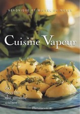 Cuisine vapeur : 60 recettes