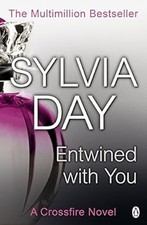 Entwined With You (Crossfire, Book 3), Sylvia Day, Used; Good Book