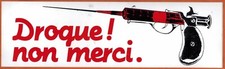 Sticker Autocollant -Prévention"Drogue non merçi