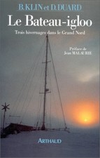 Le Bateau-igloo. Trois hivernages dans le Grand-Nord | Klin Bernard | état assez