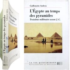 L'Egypte au temps des pyramides 3e millénaire avant J-C 1994 Guillemette Andreu