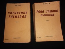 2 LIVRES DELLY / TALLANDIER de 1955: POUR L'AMOUR D'OURIDA et SALVATORE FALNERRA