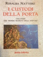 LIVRE ROSALBA NATTERO LES GARDIENS DE LA PORTE KELTIE ÉDITION 2014 ANIMAL MAGIE