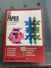 Ancien Livre Le Papier Ses Possibilites Varietes 100 Idees Fleurus Creation