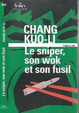 CHANG KUO-LI--LE SNIPER, SON WOK ET SON FUSIL--le livre de poche Policier