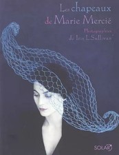Les chapeaux de Marie Mercié, Marie Mercié et  Iris-L Sullivan