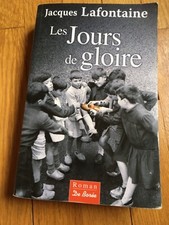 @ Les jours de gloire  -Jacques Lafontaine - Edition De Borée - Grand Format