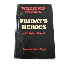 FRIDAY'S HEROES  Willie Pep &