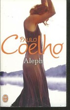 Aleph. Paulo COELHO. J'ai Lu