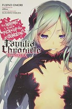 Is It Wrong to Try to Pick Up Girls in a Dungeon? Familia Chronicle, Vol. 2 (lig