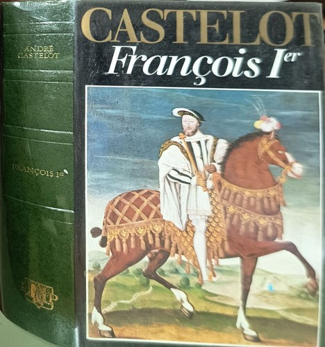 François ier castelot - françois, |