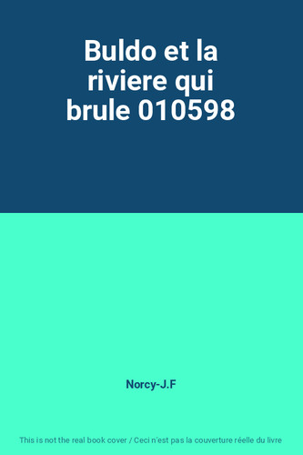 Buldo riviere qui brule - buldo,