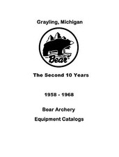 2nd 10 Years of Bear Archery Catalogs Reproduction- 1958 to 1968  In One Book