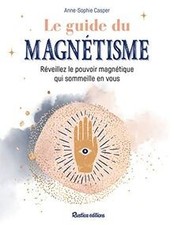 Le guide du magnétisme 