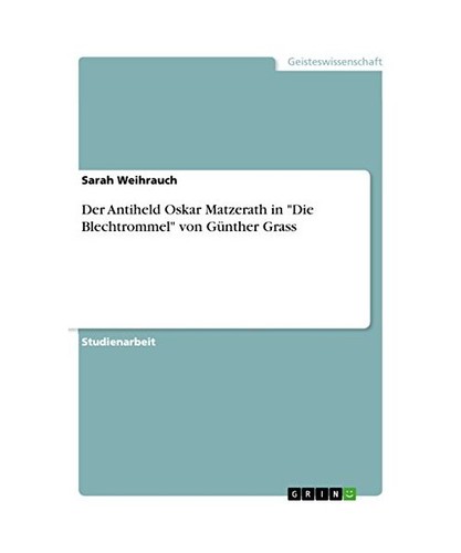 Der antiheld oskar matzerath - antiheld,