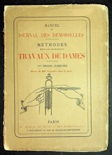 Manuel du journal des demoiselles -Méthodes pour les principaux travaux de dames