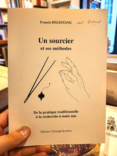 DELESTANG (F.) | Un sourcier et ses méthodes. De la pratique traditionnelle...