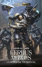 Ferrus manus gorgone - ferrus,