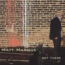 Get There by Matt Marque