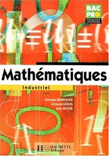 Mathématiques, Bac Pro Industriel, 1ère, Terminale, Collectif
