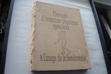 GENDARMERIE MANUEL EXCERCICES PHYSIQUES SPECIAUX - ANNEES FIN 1940/1950 ?