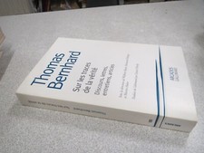 CA91 SUR LES TRACES DE LA VERITE DISCOURS LETTRES ENTRETIENS THOMAS BERNHARD