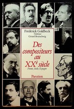Frédérick Goldbeck, Des compositeurs au XXe siècle - France, Italie, Espagne