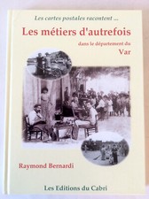 Raymond Bernardi * Les Métiers d'Autrefois dans Le Var * Le Cabri 2004