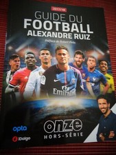 GUIDE DU FOOTBALL ALEXANDRE RUIZ HORS SERIE ONZE MONDIAL 2017 / 2018