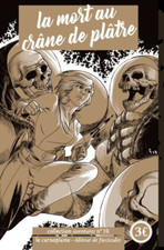 La Mort au crâne de plâtre. Adrien PARTY. Le Carnoplaste aventures X38