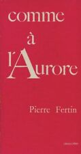 Comme à l'aurore - Pierre Fertin - V2067753