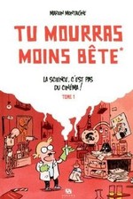 Tu mourras moins bete 1/La