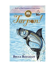 Tarpon!, Bruce Rougraff