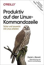 Produktiv auf der Linux-Kommandozeile: Sicher und sou... | Livre | état très bon