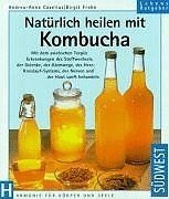 Natürlich heilen mit kombucha - heilen,