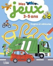 Mes jeux 3-5 ans - Engins et