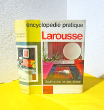 Encyclopedie pratique Larousse.L'habitation et son décor. 1965 SF16