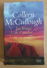 Le Temps de l’amour par Colleen McCullough  - France Loisirs - Roman - 2004