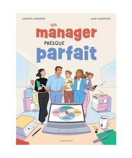 Un manager presque parfait