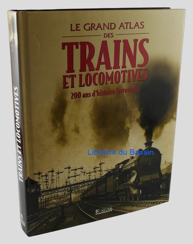 Grand atlas des trains et - des,