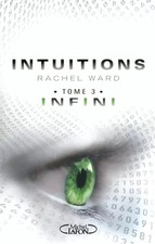 INTUITIONS T03 INFINI, RACHEL WARD et  ISABELLE SAINT-MARTIN