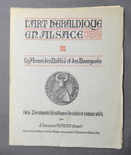L'Art héraldique en Alsace III Les Armes des Nobles et des Bourgeois Hansi 1949