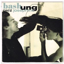BASHUNG     Osez Joséphine        7" 45 tours SP