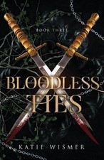 Katie Wismer Bloodless Ties