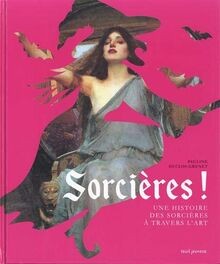Sorcières une histoire - sorcières, !
