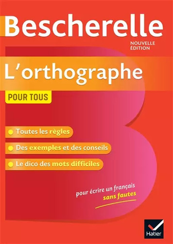 Bescherelle orthographe pour - bescherelle, l'orthographe