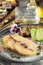 Les Bonnes Recettes Gourmandes Du Périgord